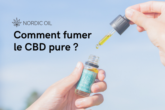 Comment fumer le CBD pure ?