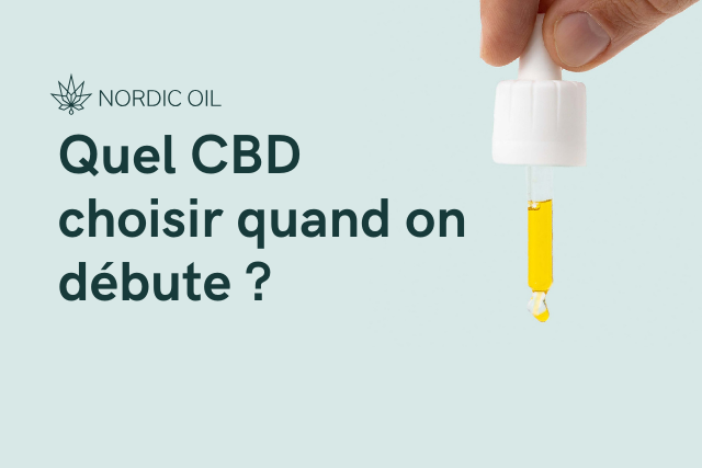 Quel CBD choisir quand on débute ?