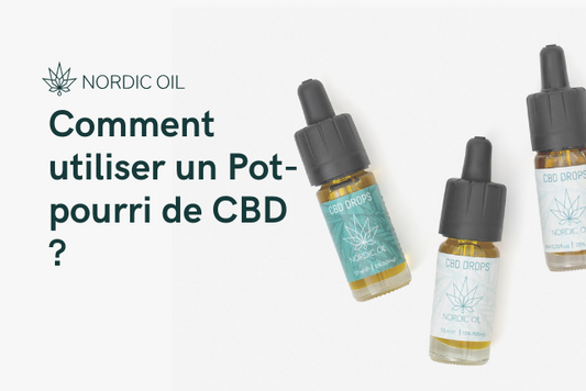 Comment utiliser un Pot-pourri de CBD ?