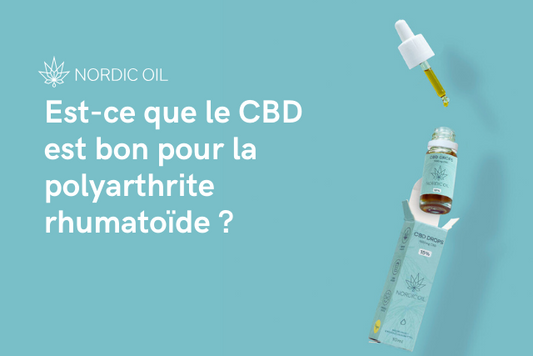 Est-ce que le CBD est bon pour la polyarthrite rhumatoïde ?