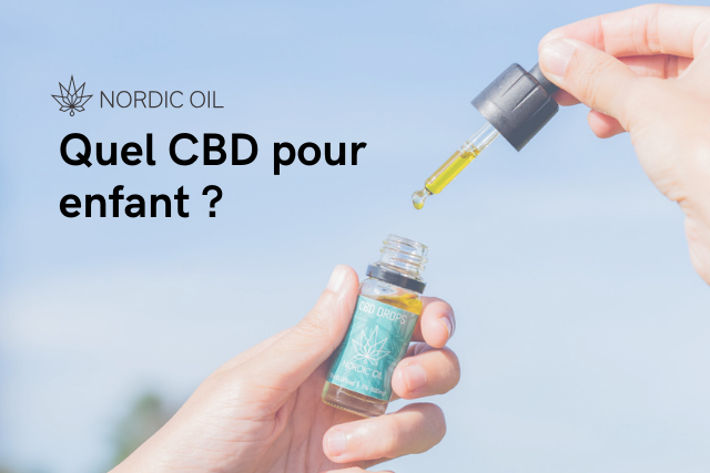 Quel CBD pour enfant ?