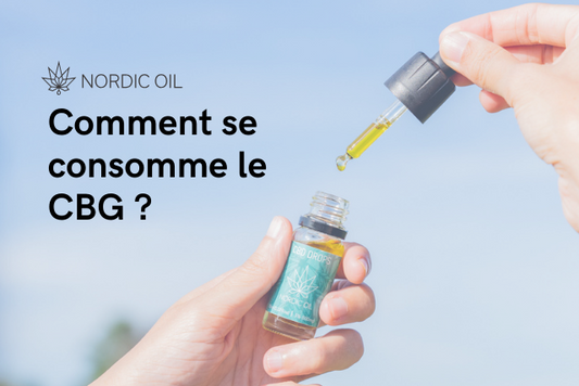 Comment se consomme le CBG ?