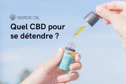 Quel CBD pour se détendre ?