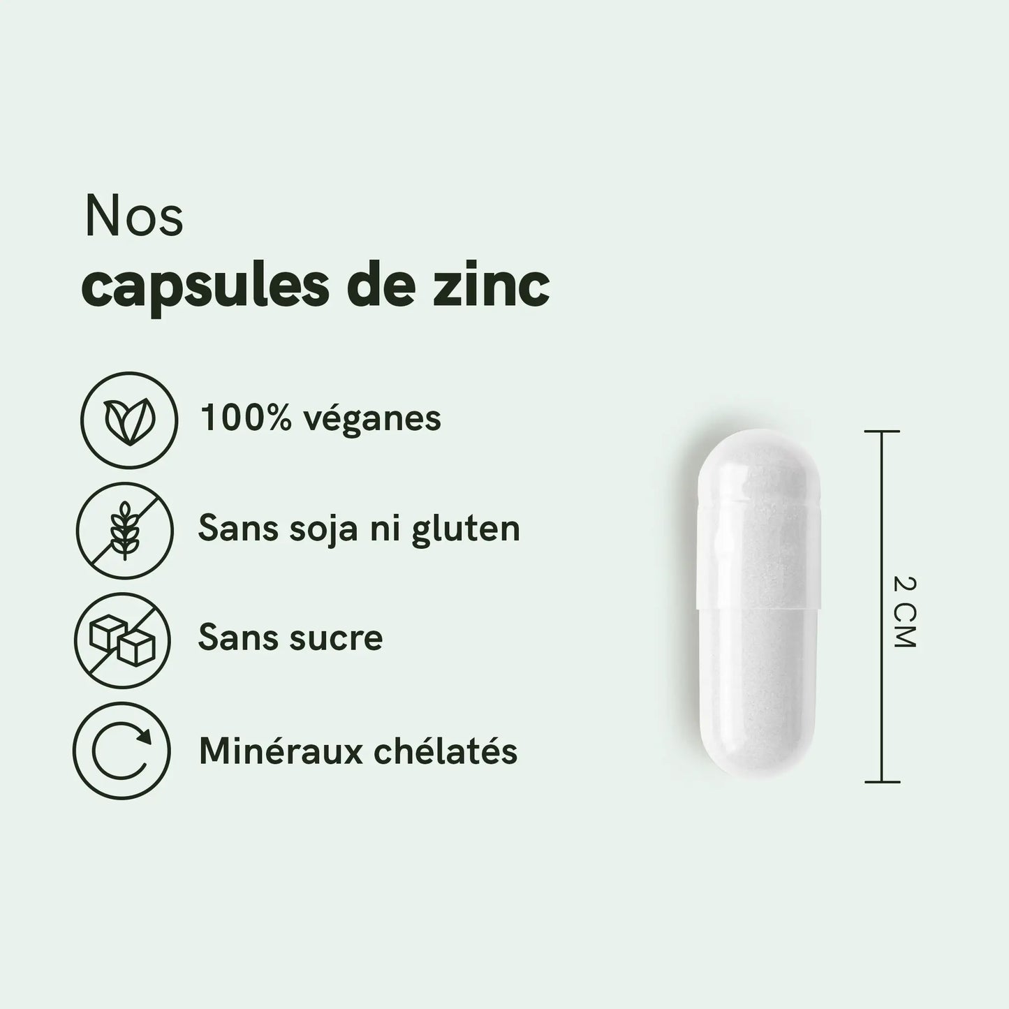 Capsules de zinc blanches avec icônes véganes et mentions sans soja ni gluten, sans sucre et minéraux chélatés sur fond vert pastel.