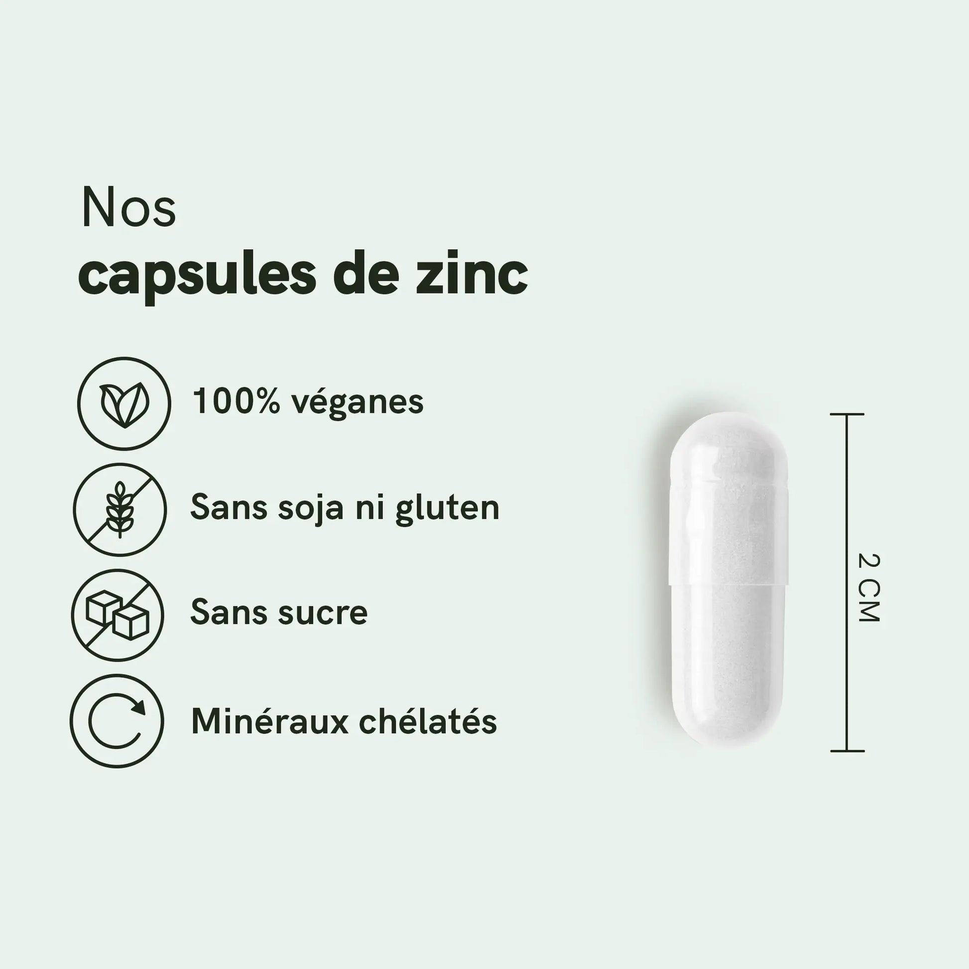 Capsules de zinc blanches avec icônes véganes et mentions sans soja ni gluten, sans sucre et minéraux chélatés sur fond vert pastel.